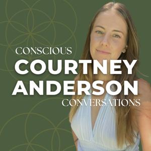 Conscious Conversations with Courtney