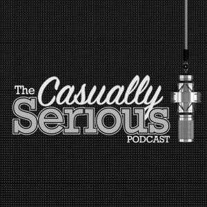 The Casually Serious Podcast