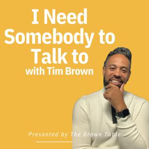 I Need Somebody to Talk To