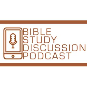 Bible Study Discussion Podcast