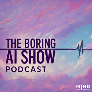 The Boring AI Show