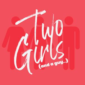 Two Girls (and a guy...)