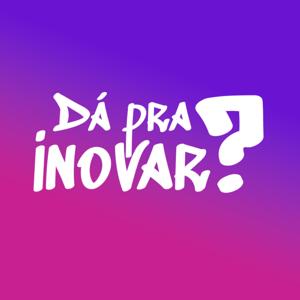 Dá pra inovar?