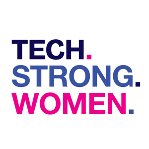 Tech. Strong. Women.