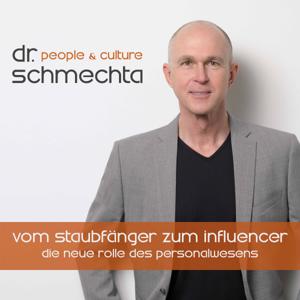 Vom Staubfänger zum Influencer - die neue Rolle des Personalwesens mit Dr. Ralf Schmechta
