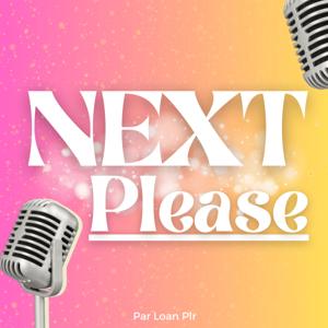 Next Please