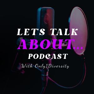 "Let's Talk About..."