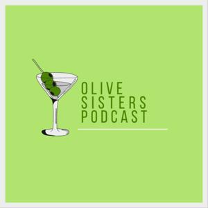 Olive Sisters Podcast