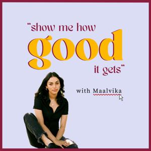 Show Me How Good It Gets With Maalvika by Bleav