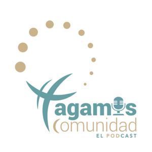Hagamos Comunidad Podcast
