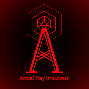 Actual Play Broadcast