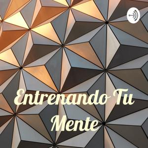 Entrenando Tu Mente