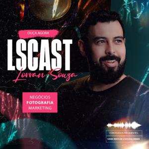 LSCast Lorran Souza