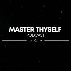 The Master Thyself Podcast