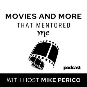 Movies and More that Mentored Me