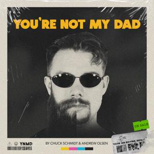 You're Not My Dad