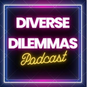 Diverse Dilemmas