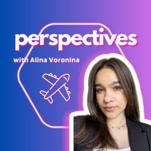 Perspectives with Alina Voronina