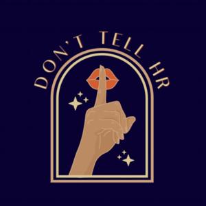 Don’t Tell HR