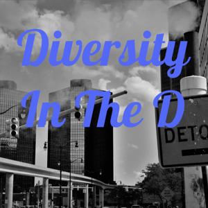 Diversity In The D (313)