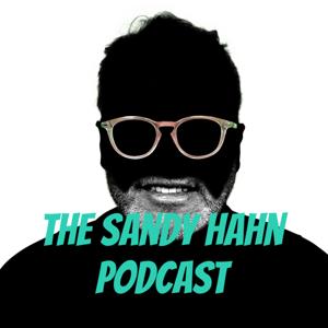 The Sandy Hahn Podcast