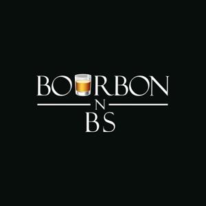 Bourbon 'N BS