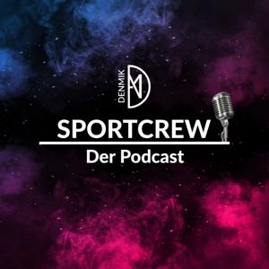 SPORTCREW - der DenMik Podcast