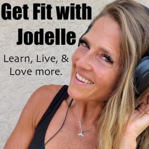 Get Fit with Jodelle by Jodelle Fitzwater