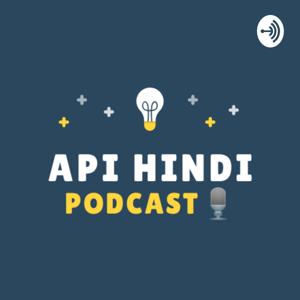 API HINDI PODCAST