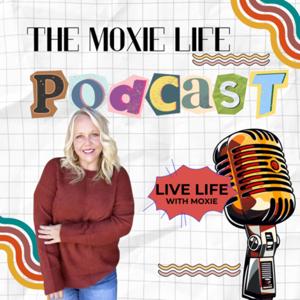 The Moxie Life