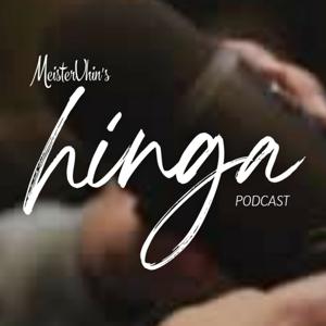 MeisterVhin's Hinga Podcast