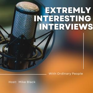 Extremely Interesting Interviews with Ordinary People
