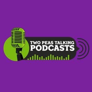 Two Peas Talking Podcasts