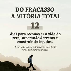 Do Fracasso a Vitória Total