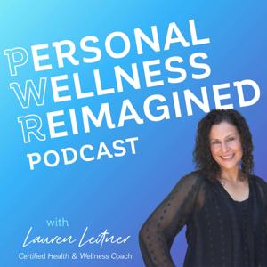 Personal Wellness Reimagined Podcast