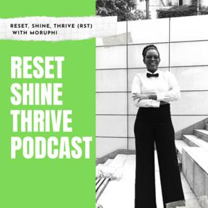 Reset Shine Thrive (RST) Podcast