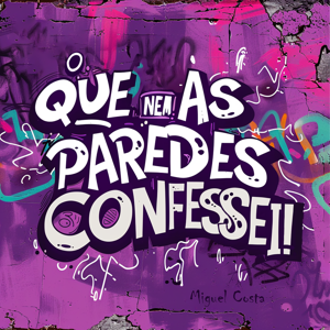 O QUE NEM ÀS PAREDES CONFESSEI