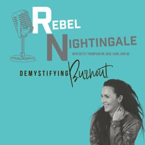 Rebel Nightingale: Demystifying Burnout