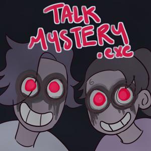 TALK MYSTERY