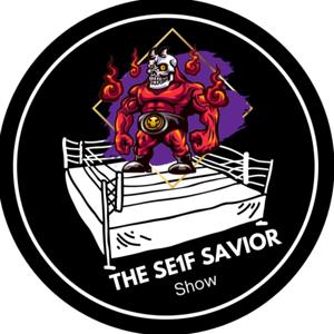 Se1f Savior Podcast