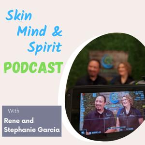 Skin Mind and Spirit PodCast