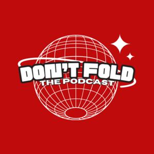 DON’T FOLD THE PODCAST WITH QUIS