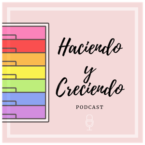 Haciendo y Creciendo