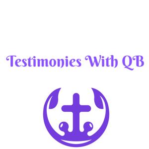 Testimonies With QB