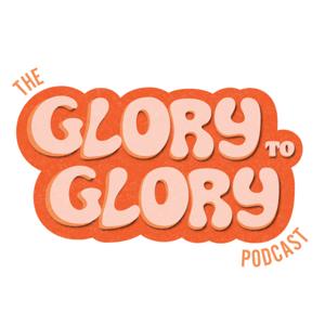 The Glory to Glory Podcast