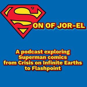Son of Jor-El: A Superman Podcast
