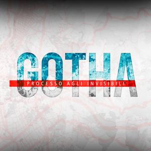 Gotha - Processo agli invisibili