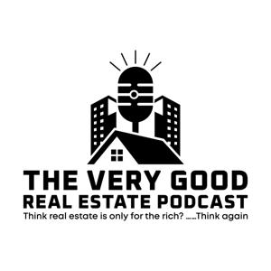 The Very Good Real Estate Podcast