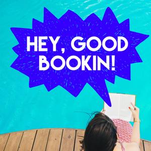 Hey, Good Bookin!