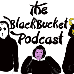 The Black Bucket podcast